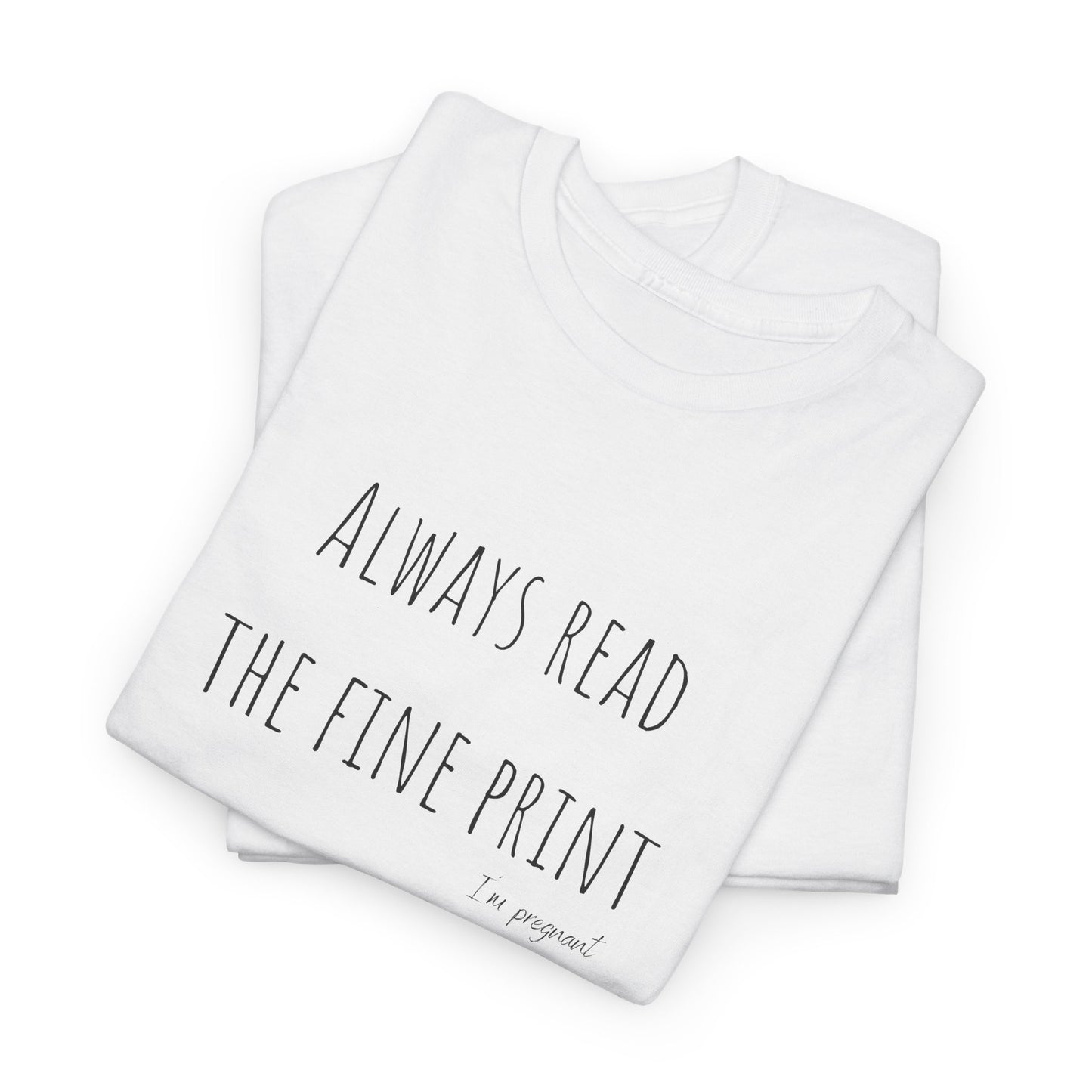 T-Shirt zur Schwangerschaftsverkündung "read the fine print"